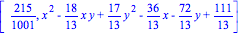 [215/1001, x^2-18/13*x*y+17/13*y^2-36/13*x-72/13*y+111/13]